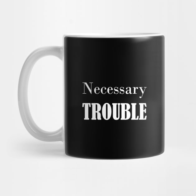 NECESSARY TROUBLE by Tokoku Design